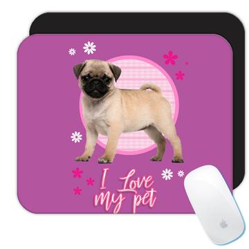 For Pug Dog Lover Owner : Gift Mousepad Dogs Animal Pet Cute Art Birthday Decor Puppy Girl