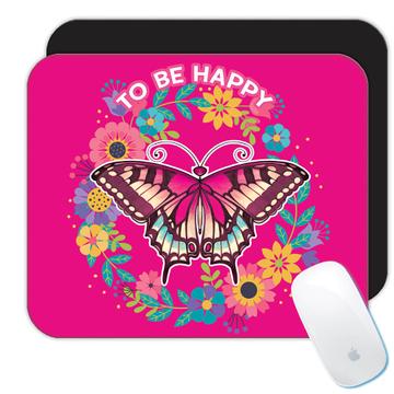 Pink Butterfly to Be Happy  : Gift Mousepad