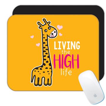 Giraffe Kawaii Living the high Life  : Gift Mousepad