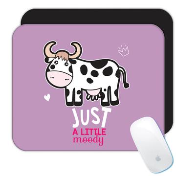 Cow Kawaii Just a Little Moody  : Gift Mousepad