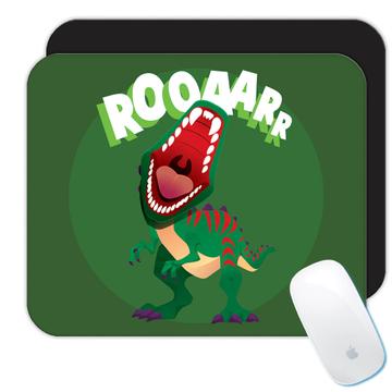 Dinosaur T Rex Roar  : Gift Mousepad Dino Kids