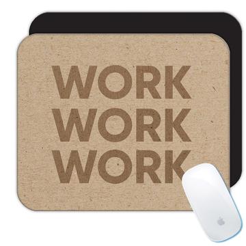Work Cork : Gift Mousepad Inspirational Quote