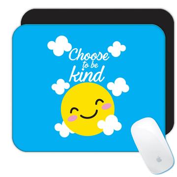 Choose To Be Kind Smiling Face : Gift Mousepad Kindness Happiness