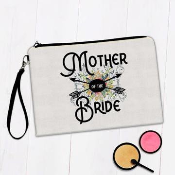 Mother of The Bride : Gift Makeup Bag Boho Wedding Party Engagement Favor