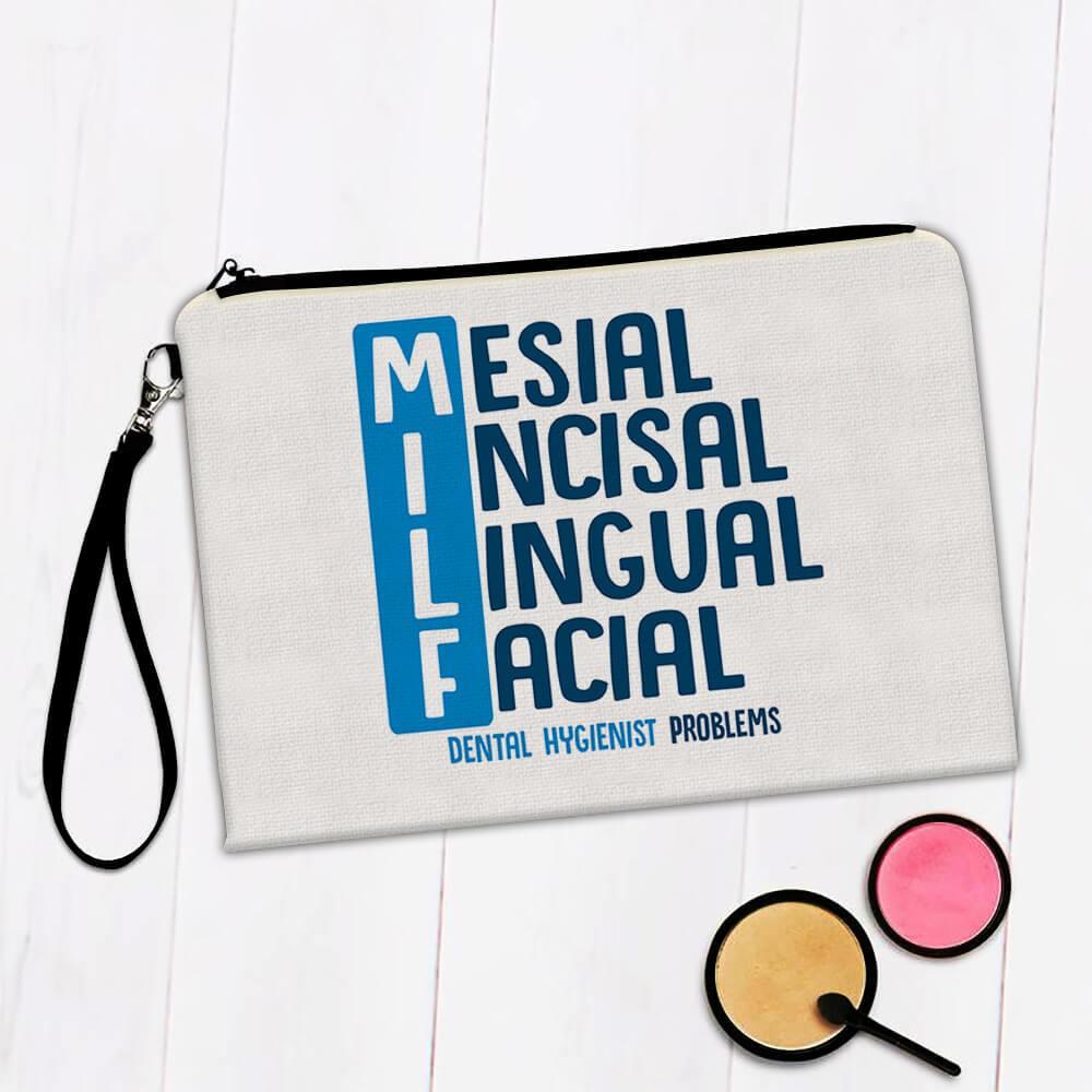 Gift Makeup Bag : Dental Hygienist MILF Dentist Mesial Incisal Lingual  Facial