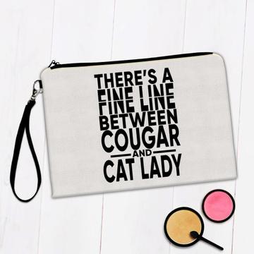 Fine Line Between Cougar And Cat Lady : Gift Makeup Bag Funny Joke Woman