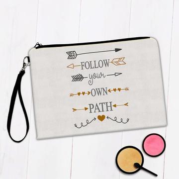 Follow Your Own Path : Gift Makeup Bag Motivational Quote Arrow