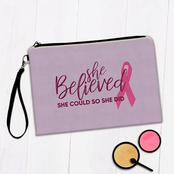 She Believed : Gift Makeup Bag For Breast Cancer Awareness Woman Women Support Victory
