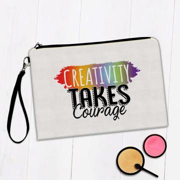 Creativity Takes Courage Sign : Gift Makeup Bag For Painter Artist Arts Rainbow Life Support