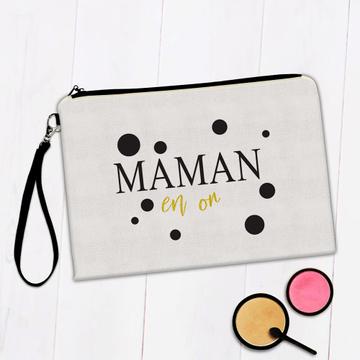 Mom Is On : Gift Makeup Bag Maman En French Quote For Mother Mothers Day Birthday Cute