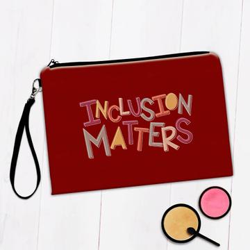 Autism Awareness Inclusion Matters : Gift Makeup Bag Acceptance