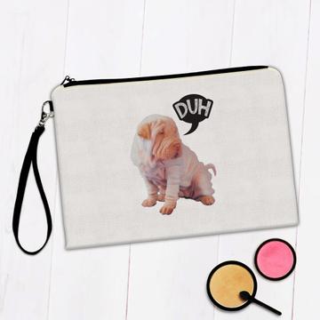 Sharpei Duh : Gift Makeup Bag Dog Pet Funny Cute Sarcastic Canine Pets Dogs