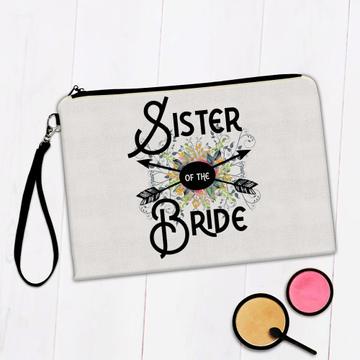 Sister Of the Bride : Gift Makeup Bag Wedding Favors Bachelorette Bridal Party Engagement