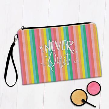 Never Quit Colorful Motivational : Gift Makeup Bag Quotes Self Help