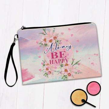 Be Happy Flowers Arrangement : Gift Makeup Bag Wishes Birthday For Her Mother Feminine Art Print