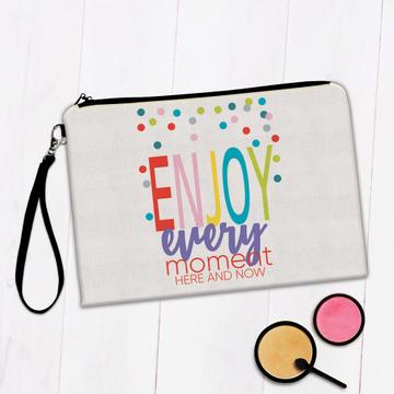 Enjoy Every Moment : Gift Makeup Bag Positive Motivational For Friend Birthday Polka Dots Abstract
