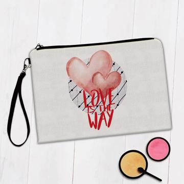 Love is the Way : Gift Makeup Bag Valentines Two Hearts
