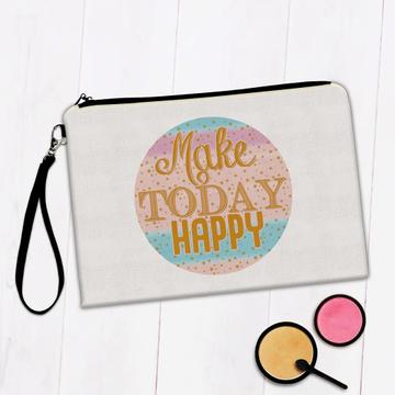 Make Today Happy : Gift Makeup Bag Motivational Art Quote For Coworker Friend Abstract Stripes Cute
