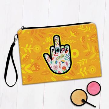 F*ck Flowers Hand : Gift Makeup Bag Fingers Floral Love Hippie Style Art Pacifist Teenager Room Decor