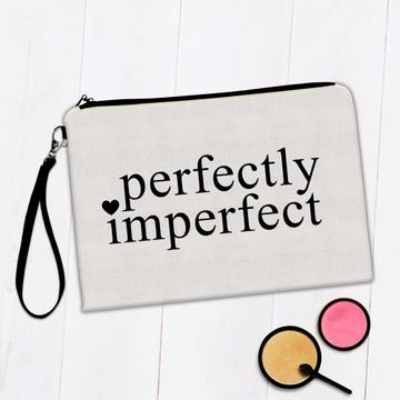 Heart Perfectly Imperfect  : Gift Makeup Bag Love Valentines Day