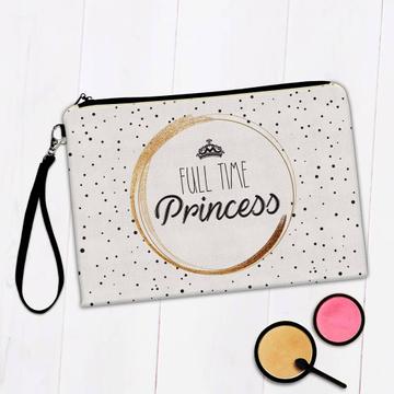 Crown Full Time Princess  : Gift Makeup Bag
