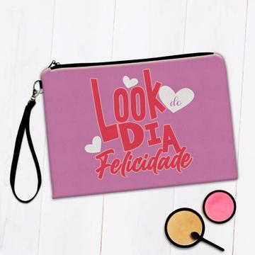 Look do dia Felicidade : Gift Makeup Bag Quotes Portuguese