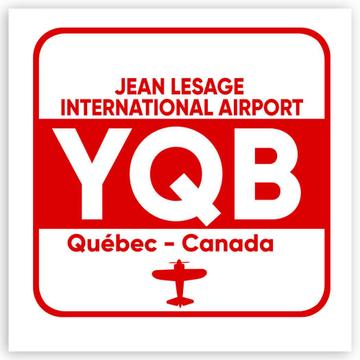 Canada Jean Lesage Airport Québec YQB : Gift Sticker Travel Airline Pilot AIRPORT