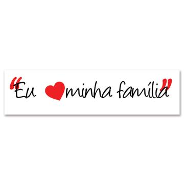 Eu Amo Minha Família : Gift Sticker Christian Portuguese Evangelical Catholic