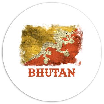 Bhutan Bhutanese Flag : Gift Sticker Asia Asian Country Souvenir Patriotic Vintage Distressed Art