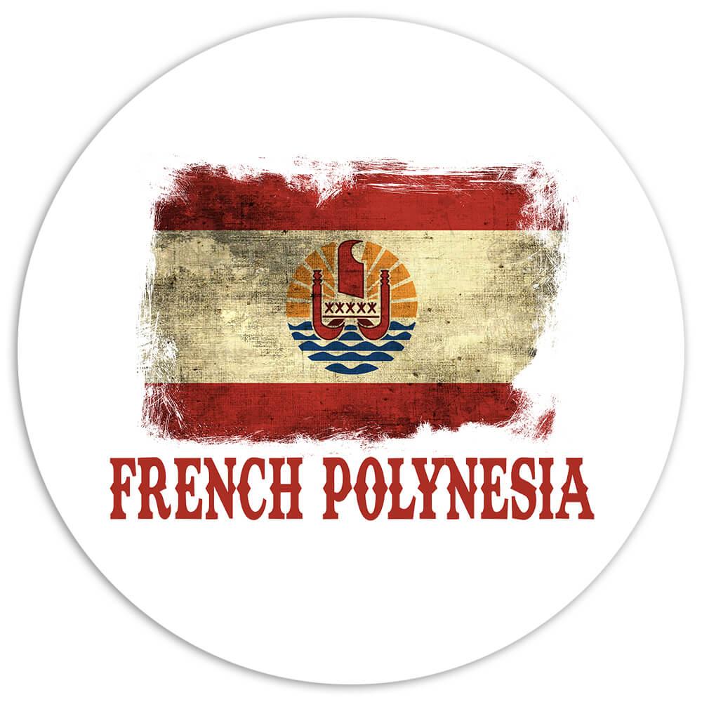 French Polynesia Flag : Gift Sticker Proud Country Vintage National Souvenir Australia Distressed