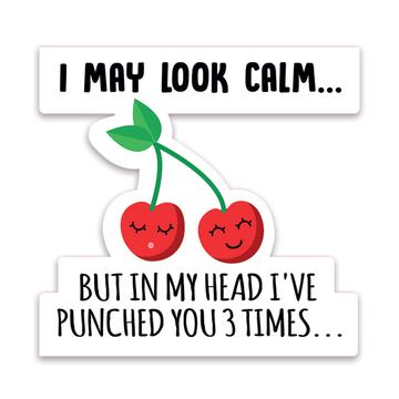 Cherry I May Look Calm : Gift Sticker 3 Three Times Cute Fruit Office Funny Sarcasm