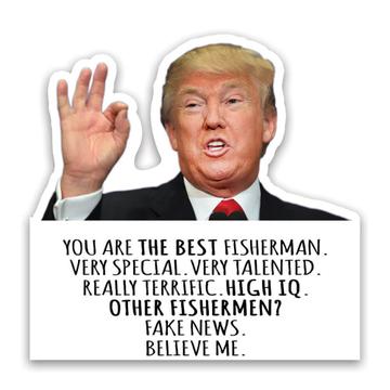 FISHERMAN Funny Trump : Gift Sticker Best FISHERMAN Birthday Christmas Jobs