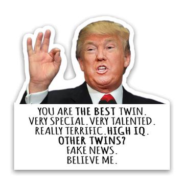 TWIN Funny Trump : Gift Sticker Best Birthday Christmas Humor Family Brother Sister