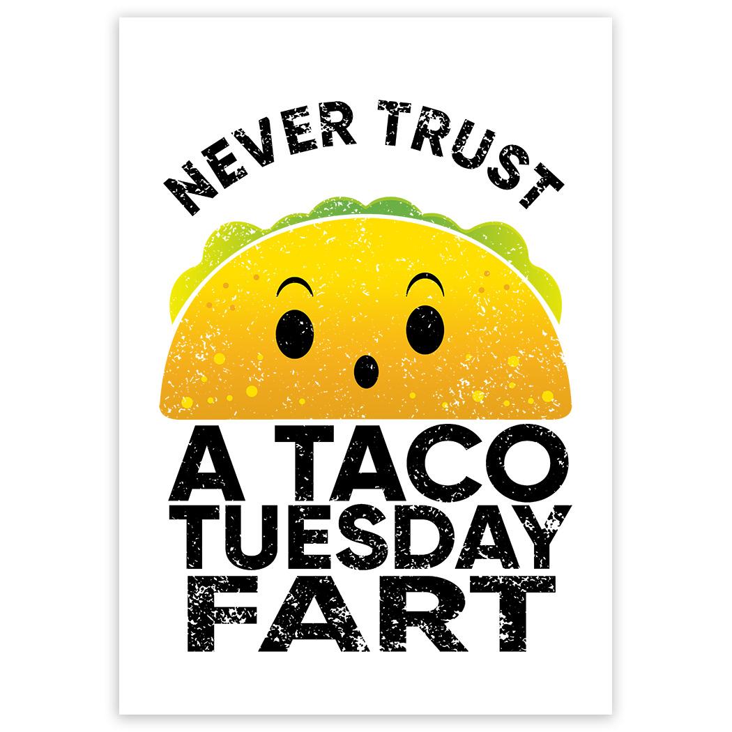 Gift Sticker : Never Trust a Taco Tuesday Fart Funny Farter Friend | eBay