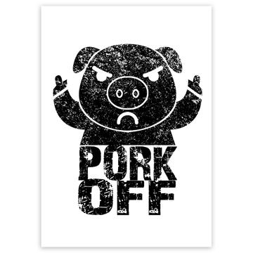 Pork Off : Gift Sticker Funny Flip Sarcastic Angry Pig F*ck