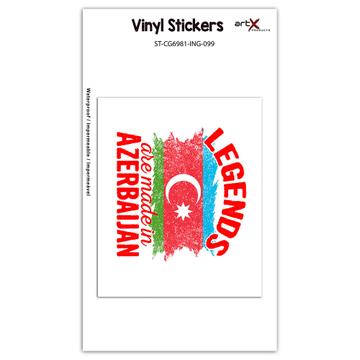 Legends are Made in Azerbaijan: Gift Sticker Flag Azerbaijani Expat Country