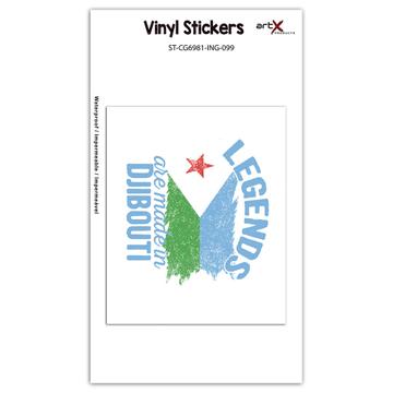 Legends are Made in Djibouti: Gift Sticker Flag Djiboutian Expat Country