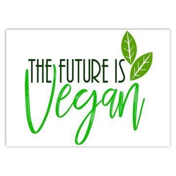 Vegan Future : Gift Sticker Plants Based Eco Friendly Vegetarian Veganuary Poster Decor