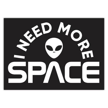 Alien More Space : Gift Sticker Ufo Science Fiction Day Celebration Wall Print Art Friend