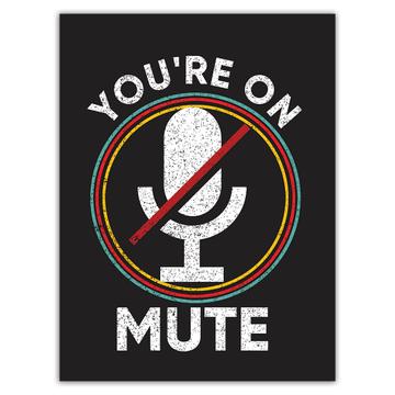You Are On Mute Humor Wall Art : Gift Sticker Retro Microphone Musical Print