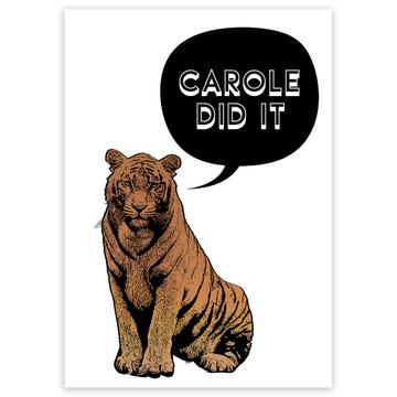 Tiger Carole Did It : Gift Sticker Funny Exotic Parody