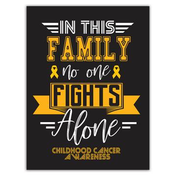 In This Family No One Fights Alone : Gift Sticker Childhood Cancer Awareness Support