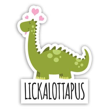 Lickalottapus Dino : Gift Sticker Funny For Lesbian Valentines Day Dinosaur Kids Gay Friend