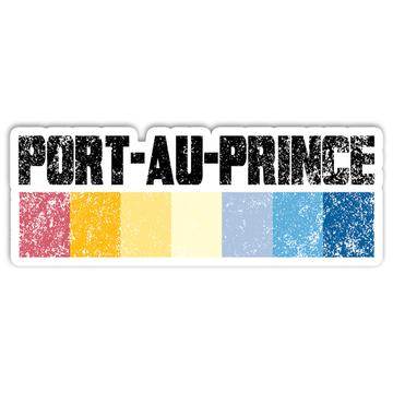 Port Au Prince Vintage Sign : Gift Sticker Haiti Haitian Capital Retro Art Print Home Decor