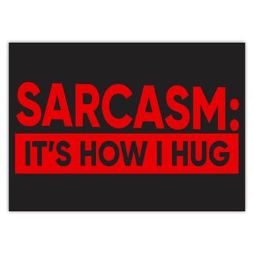 Sarcasm For Sarcastic Person Introvert : Gift Sticker Antisocial Humor Funny Art Print