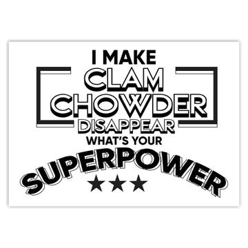 For Clam Chowder Eater Lover : Gift Sticker Sea Food Soup Superpower Funny Art Print
