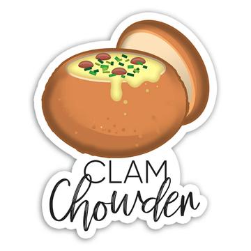 Clam Chowder In Bread : Gift Sticker Soup Lover Sea Food Cute Drawing Kids