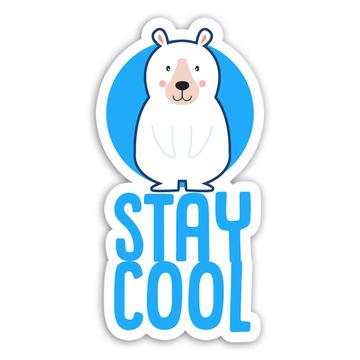 Stay Cool Polar Bear Art Print : Gift Sticker Cute Sweet Animal Baby Shower Nursery Decor