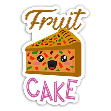 Cute Fruitcake Piece : Gift Sticker Christmas Food Festive Holidays Secret Santa Kids