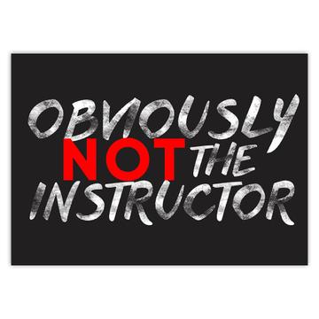 Obviously Not The Instructor : Gift Sticker Funny Art For Personal Trainer Coach Sport